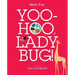 Yoo-Hoo, Ladybug!
