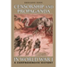 Censorship and Propaganda in World War I: A Comprehensive History