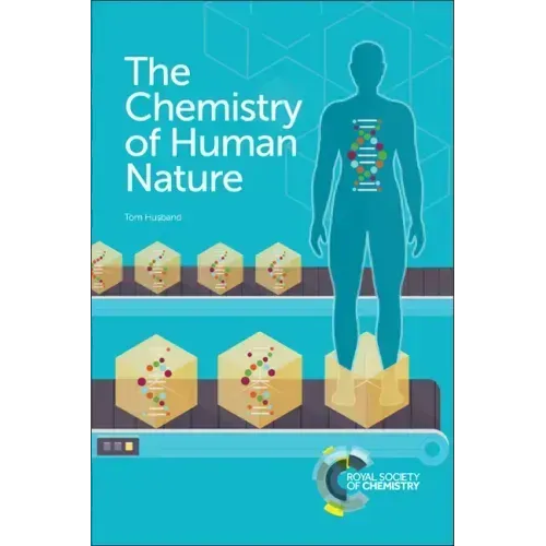 Chemistry of Human Nature