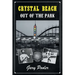 Crystal Beach: Out of the Park