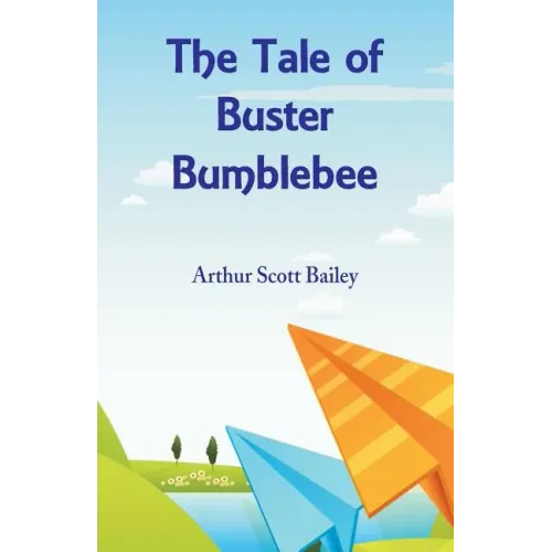 The Tale of Buster Bumblebee