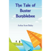 The Tale of Buster Bumblebee