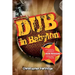 Dub in Babylon: Understanding the Evolution and Significance of Dub Reggae in Jamaica and Britain from King Tubby to Post-Punk