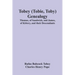 Tobey (Tobie, Toby) Genealogy: Thomas, Of Sandwich, And James, Of Kittery, And Their Descendants,
