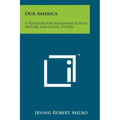 Our America: A Textbook For Elementary School History And Social Studies