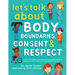 Let's Talk About Body Boundaries, Consent and Respect: Teach children about body ownership, respect, feelings, choices and recognizing bullying behavi