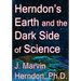 Herndon's Earth and the Dark Side of Science
