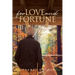 For Love and Fortune