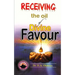 Receiving the oil of divine favor