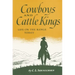 Cowboys and Cattle Kings: Life on the Range Today