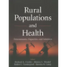 Rural Populations and Health
