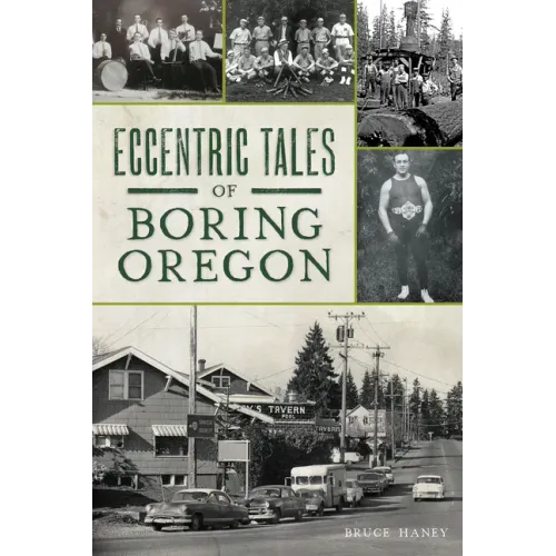Eccentric Tales of Boring, Oregon