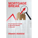Mortgage Break: An Immigrant's Guide to Building Wealth in Canada
