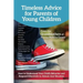 Timeless Advice for Parents of Young Children: How to Understand Your Child's Behavior and Respond Effectively in Almost Any Situation