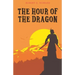 The Hour of the Dragon