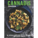 Cannabis Cookbook: 60+ Medical Marijuana Recipes for Sweet And Savory Edibles