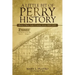 A Little Bit of Perry History: Perry, Ohio, Lake County, from 1810-2000