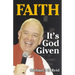Faith It's God Given