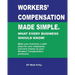 Worker's Compensation made simple.: What every business should know