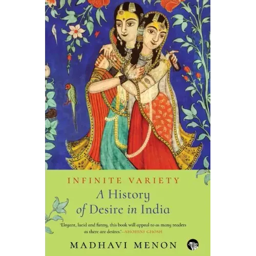 Infinite Variety: A History of Desire in India