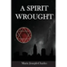 A Spirit Wrought