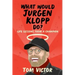 What Would Jurgen Klopp Do?: Life Lessons from a Champion