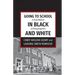 Going to School in Black and White: A dual memoir of desegregation