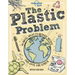 Lonely Planet Kids the Plastic Problem: 60 Small Ways to Reduce Waste and Help Save the Earth