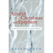 Advent, Christmas, and Epiphany: Liturgies and Prayers for Public Worship [With CDROM]