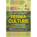 Permaculture: An Essential Guide to Incorporating Backyard Homesteading, Greenhouses, Urban Gardening, Solar Power Systems, Composti