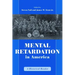 Mental Retardation in America: A Historical Reader