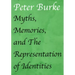 Myths, Memories, and The Representation of Identities