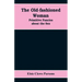 The Old-fashioned Woman: Primitive Fancies about the Sex