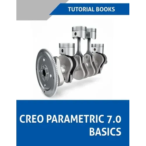 Creo Parametric 7.0 Basics (Colored)