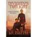 Divinity's Twilight: Rebirth