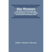 Our Firemen: The History Of The Pittsburgh Fire Department, From The Village Period Until The Present Time