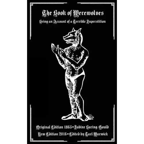 The Book of Werewolves: Being an Account of a Terrible Superstition