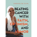 Beating Cancer with Faith, Optimism, and Humor