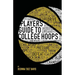 Player's Guide To College Hoops