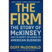 The Firm: The Story of McKinsey and Its Secret Influence on American Business