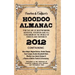 Hoodoo Almanac 2012: For the Use of Rootworkers, Hoodoos, Voodoos and All Conjurers in the World of Visibles and Invisibles