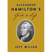 Alexander Hamilton's Guide to Life