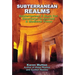 Subterranean Realms: Subterranean & Rock Cut Structures in Ancient & Medieval Times