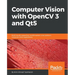 Computer Vision with OpenCV 3 and Qt5: Build visually appealing, multithreaded, cross-platform computer vision applications