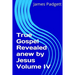 True Gospel Revealed anew by Jesus Vol IV