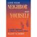 Love Your Neighbor and Yourself: A Jewish Approach to Modern Personal Ethics