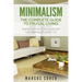 Minimalism: The Complete Guide to Frugal Living: Simple Step By Step Guide on the Minimalist Lifestyle