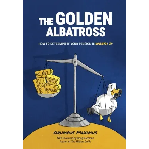 The Golden Albatross: How To Determine If Your Pension Is Worth It