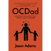 OCDad: Learning to Be a Parent With a Mental Health Disorder