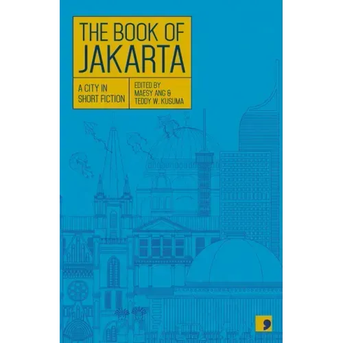 The Book of Jakarta: A City in Short Fiction